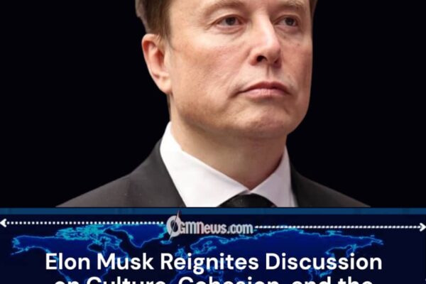 Elon Musk Sparks Global Debate with Call for a Shared National Culture