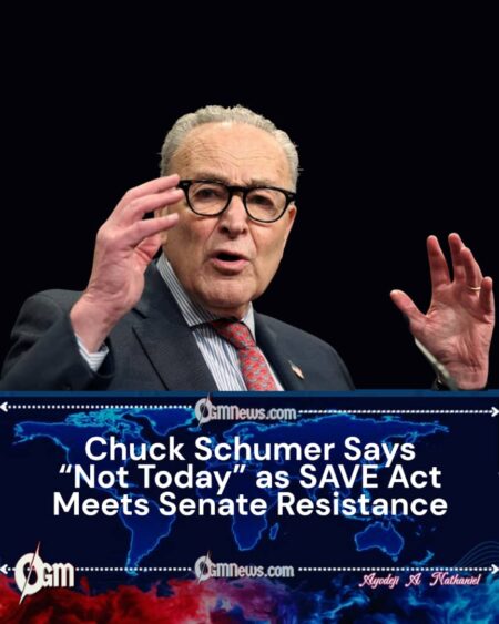 Schumer Draws a Red Line: Senate Democrats Move to Block the SAVE Act