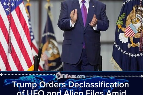 Trump Directs Release of Government Files on Aliens, UFOs and Unidentified Aerial Phenomena