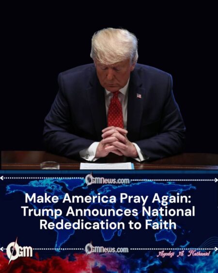 Trump Books a Date With God: America Told to Mark May 17 for National Repentance
