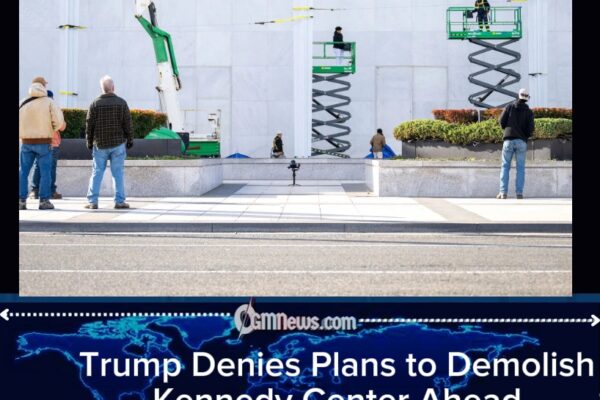 Trump Says Kennedy Center Will Be Renovated, Not Demolished