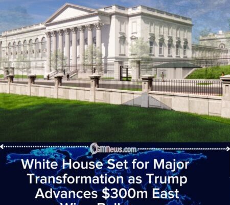 Trump Unveils ‘Magnificent’ $300m White House East Wing Ballroom in Sweeping Redesign Plan