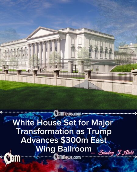 Trump Unveils ‘Magnificent’ $300m White House East Wing Ballroom in Sweeping Redesign Plan