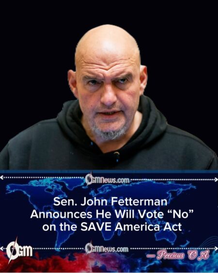 Sen. John Fetterman Says He Will Vote Against SAVE America Act