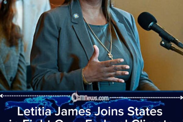 Letitia James Declares Legal War on Trump Administration Over Climate Repeal