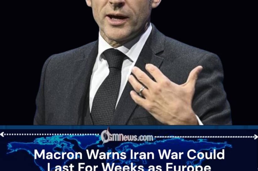 Macron Warns Iran Conflict Could Stretch for Weeks as Regional Tensions Rise