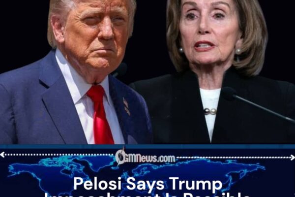 Nancy Pelosi Suggests Trump Could Face Impeachment Again if Democrats Win