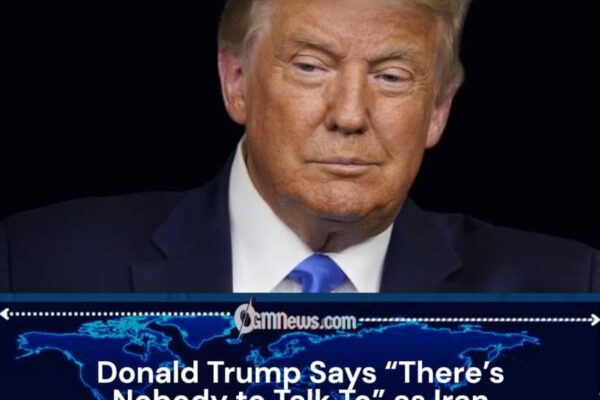 Trump Claims Iran Leadership Crisis Leaves “Nobody to Talk To”