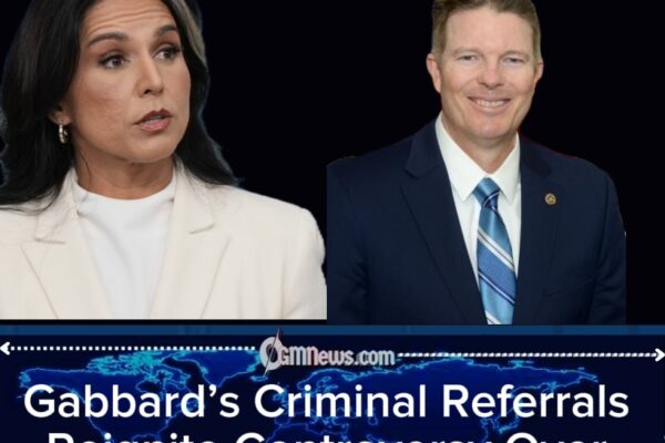 Gabbard Refers Whistleblower and Watchdog for Criminal Investigation, Reopening Debate Over Trump’s First Impeachment