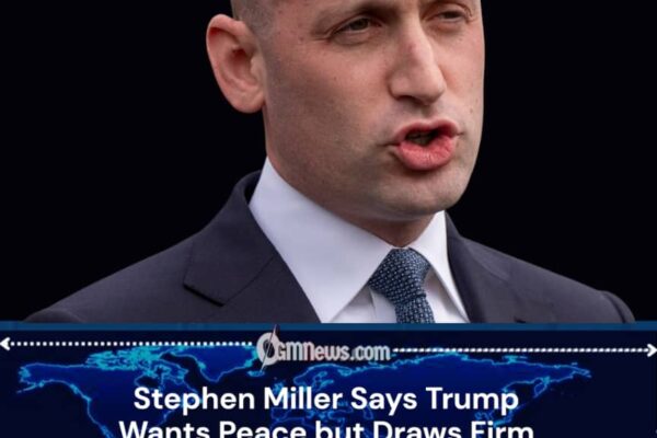 Miller Says Trump Wants Peace—But Only on Washington’s Terms