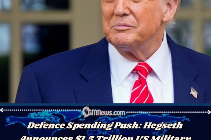 Pay Up or Step Aside: Trump’s $1.5 Trillion Defence Spending Blitz Puts Allies on Notice