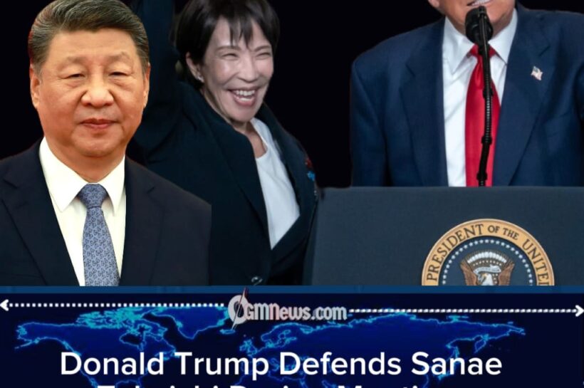 Donald Trump Pushes Back After Xi Jinping Criticizes Sanae Takaichi