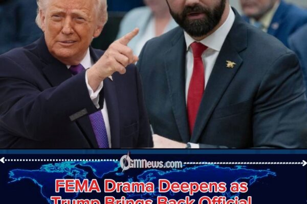 Trump’s FEMA Reversal: Fired Official Who Defended FEMA Now Chosen to Lead It