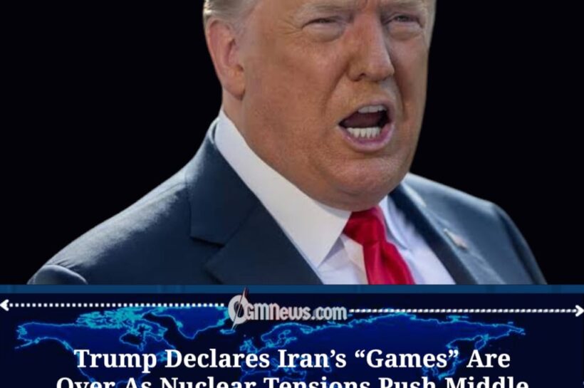 Trump Declares Iran’s “Games” Are Over as War Fears Intensify
