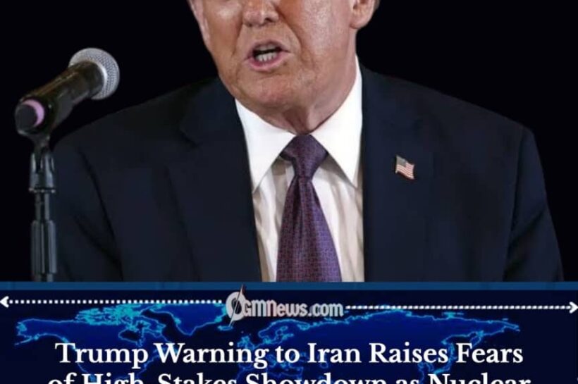 Trump Warns Iran as Nuclear Tensions Escalate