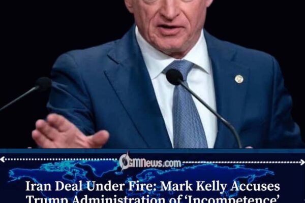 Mark Kelly Blasts Trump’s Iran Deal Amid Reports of Internal Doubts