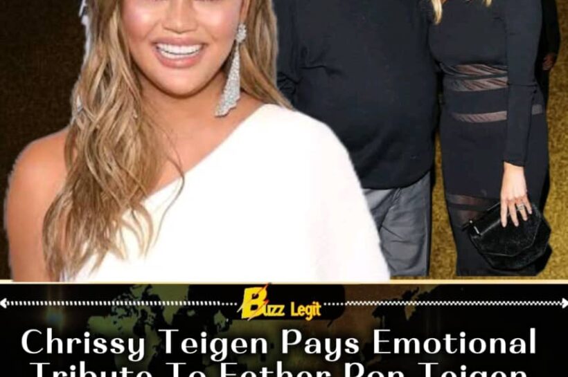 LOSS Hits Home As Chrissy Teigen Shares Heartbreaking Tribute Following Father Ron Teigen’s Death
