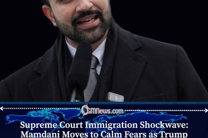 Mayor Mamdani Urges Calm After Supreme Court Ruling on Deportation Protections
