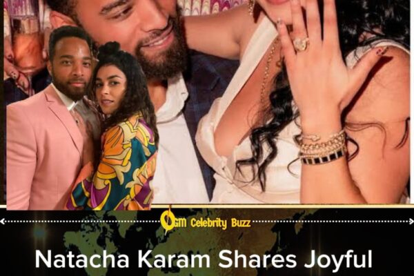 Natacha Karam Engagement to John Clarence Stewart: Actress Says “Life Is So Much Better with You” in Emotional Proposal Reveal