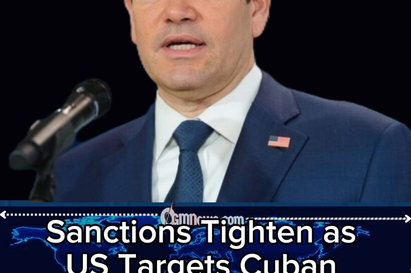 SANCTIONS SQUEEZE CUBA AGAIN: Washington Expands Pressure Campaign as Castro Family Connection Returns to Spotlight