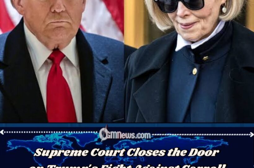 Supreme Court Rejects Trump's Appeal Over $5 Million E. Jean Carroll Verdict