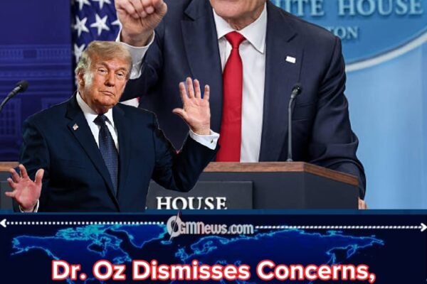 Dr. Oz Dismisses Concerns, Says Trump Keeps Getting Top Results