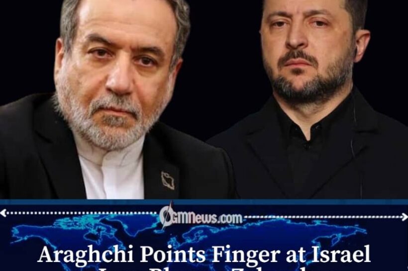 Araghchi Accuses Zelenskyy of Acting on Israel's Orders