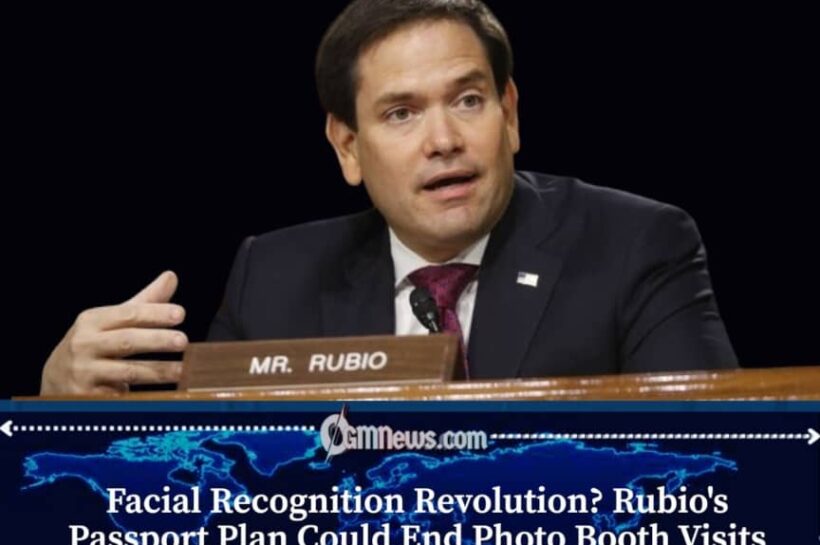 Rubio Says Facial Recognition Set to Change How Americans Submit Passport Photos