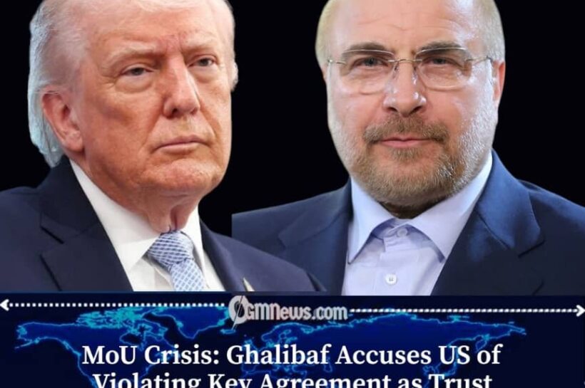 Ghalibaf Accuses US of Violating Memorandum of Understanding