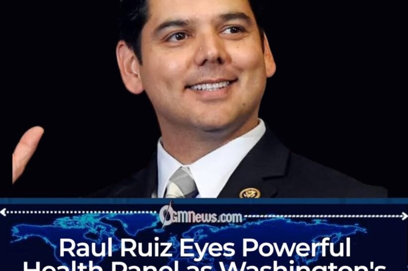 Second Subtitle: Raul Ruiz Steps Into the Spotlight as Congress Scrambles to Fill Powerful Health Panel Role