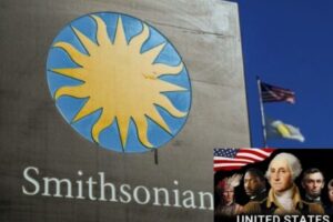 SMITHSONIAN INSTITUTION: RADICAL IDEOLOGY CLAIMS IGNITE FIRESTORM OVER SMITHSONIAN AS WHITE HOUSE REPORT CHALLENGES NATIONAL HISTORY NARRATIVE”