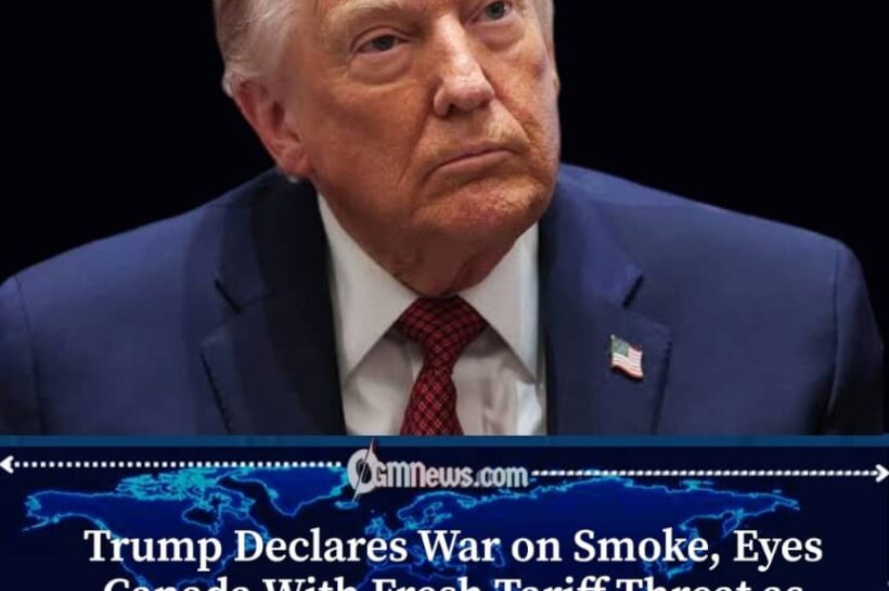 Trump Threatens Higher Tariffs on Canada Over Wildfire Smoke