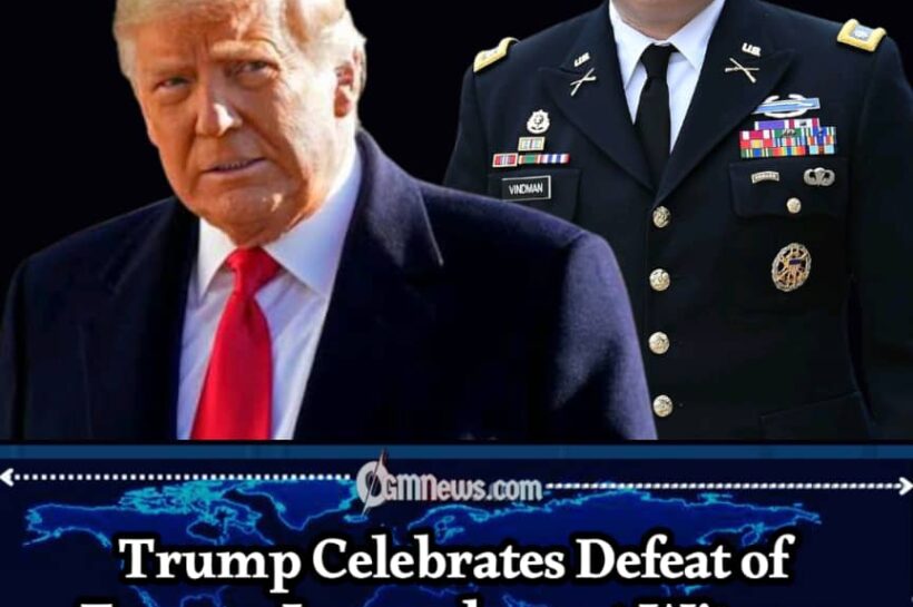 TRUMP CELEBRATES ALEXANDER VINDMAN'S PRIMARY DEFEAT AFTER YEARS OF POLITICAL FEUD