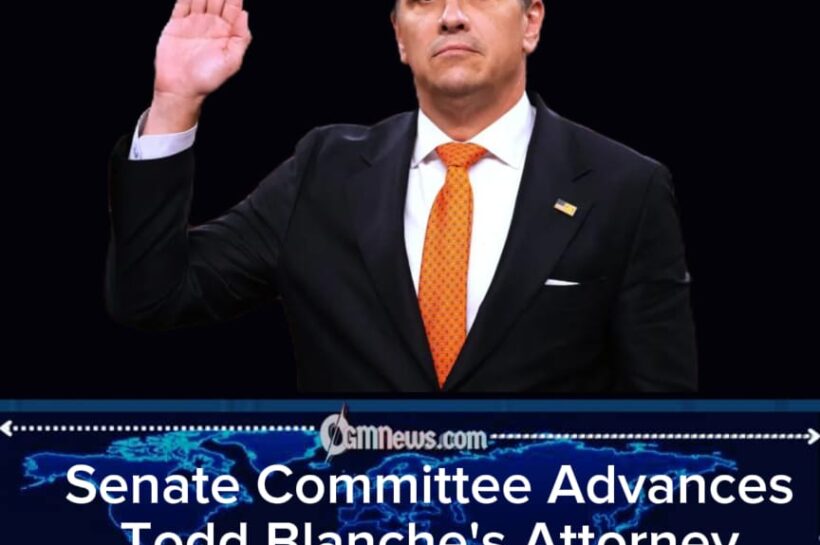 Todd Blanche Survives Committee Battle Amid Fierce Senate Division