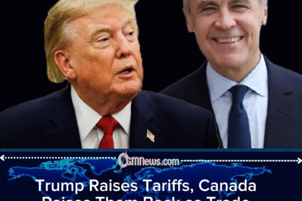 Canada Fires Back With 50% Tariffs as Trump’s Trade War Finds a New Northern Customer