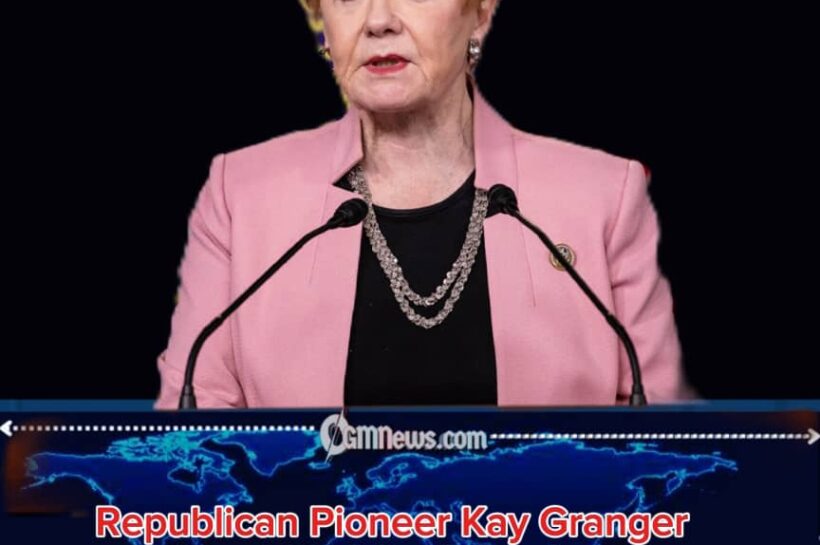 Kay Granger Dies at 83, Ending a Historic Chapter in Republican Politics