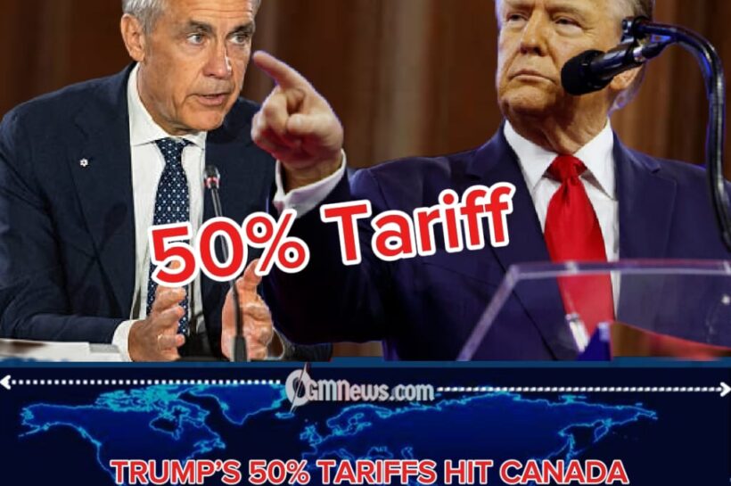 MARK CARNEY PULLS THE PLUG ON TRUMP TALKS AS 50% TARIFF WAR ERUPTS