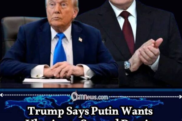 TRUMP SAYS PUTIN WANTS UKRAINE TO SUCCEED: "IT SOUNDS A LITTLE STRANGE"