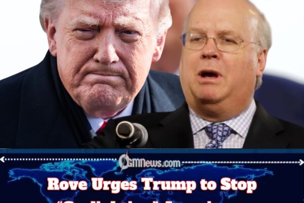 Rove Warns Trump to Stop “Gaslighting” Americans as Economic Reality Refuses to Follow the Presidential Script