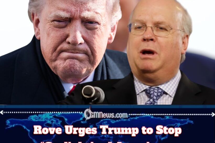 Rove Warns Trump to Stop “Gaslighting” Americans as Economic Reality Refuses to Follow the Presidential Script