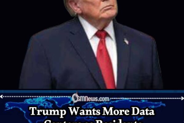 TRUMP SAYS DATA CENTERS CAN BRING "JOBS AND LOTS OF MONEY" TO COMMUNITIES
