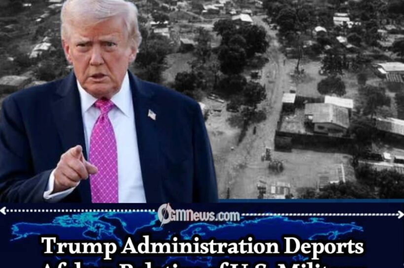 TRUMP ADMINISTRATION DEPORTS AFGHAN WHOSE FAMILY HELPED U.S. FORCES — SENDING HIM TO A COUNTRY HE HAS NO TIES TO