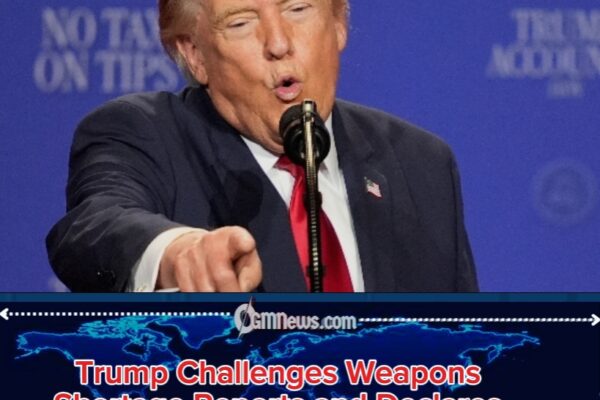 Trump Gives Explosive Fire Back at Munitions Rumours, Declares War on “Leak Hunters” as Arsenal Debate Explodes