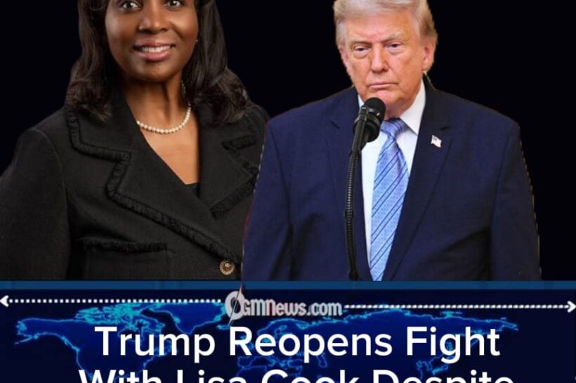 Trump Reopens Battle With Fed Governor Lisa Cook After Supreme Court Says She Can Stay