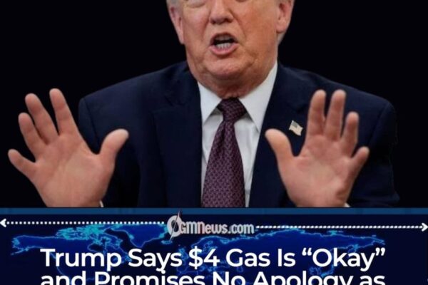 Trump Defends Higher Gas Prices as Americans Feel the Pressure