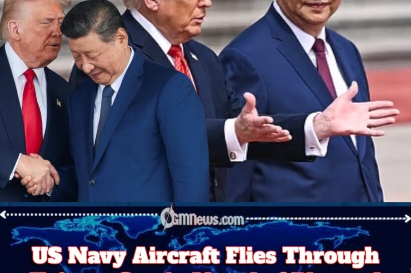 US Navy Flies Through Taiwan Strait Ahead of Xi-Trump Meeting, Because Apparently Diplomacy Now Needs a Flight Plan