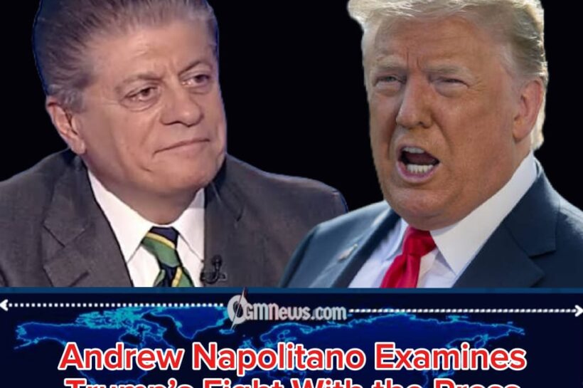 Judge Andrew Napolitano: White House Can Control Access, But Cannot Punish the Press for Its Speech