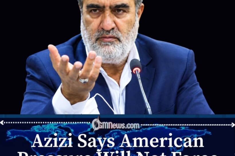 Ebrahim Azizi Says Iran Will Not Negotiate With US Without Guarantees