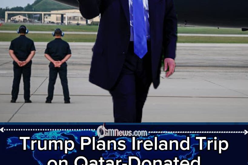 Trump’s Qatar Jet Set for Ireland Trip as Security Questions Remain Up in the Air