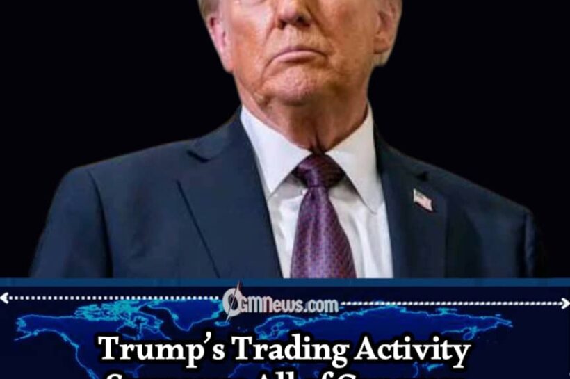 Trump’s Trading Activity Surpasses Congress as “Drain the Swamp” Faces a New Financial Test